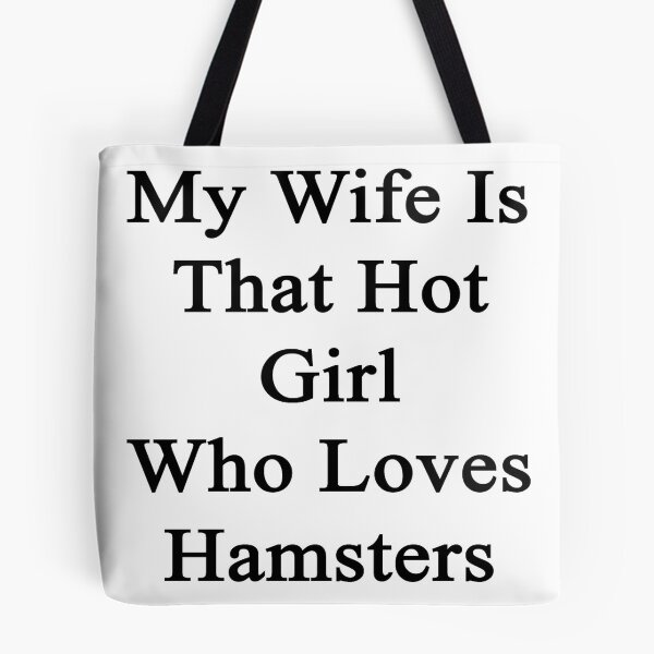Item preview, My Wife Is The Hot Girl Who Loves Hamsters designed and sold by supernova23.