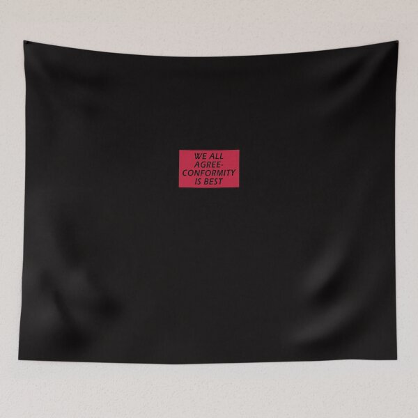 Item preview, WE ALL AGREE - CONFORMITY IS BEST designed and sold by Tania  Donald.