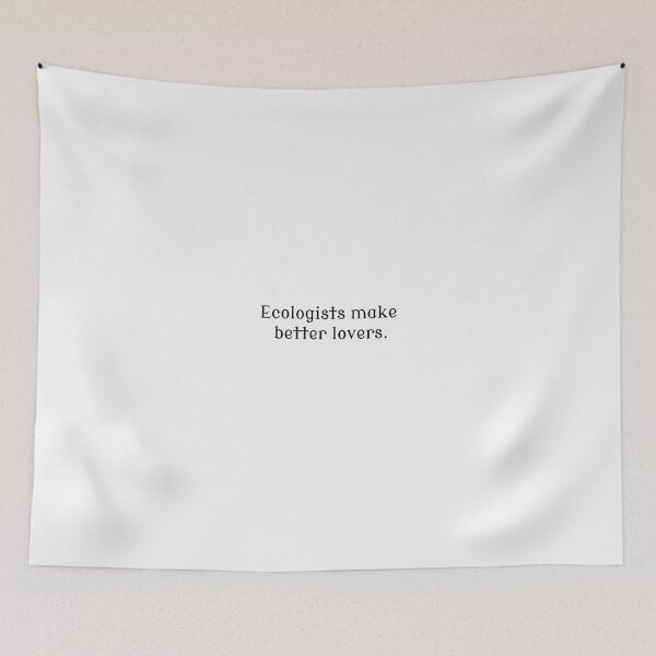 Item preview, Ecologists Make Better Lovers designed and sold by Rob Price.