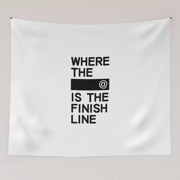Item preview, Where the line is the finish line designed and sold by Alexander Suen.