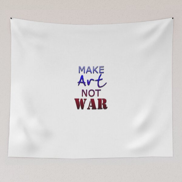 Item preview, Make ART not WAR designed and sold by 321Outright.