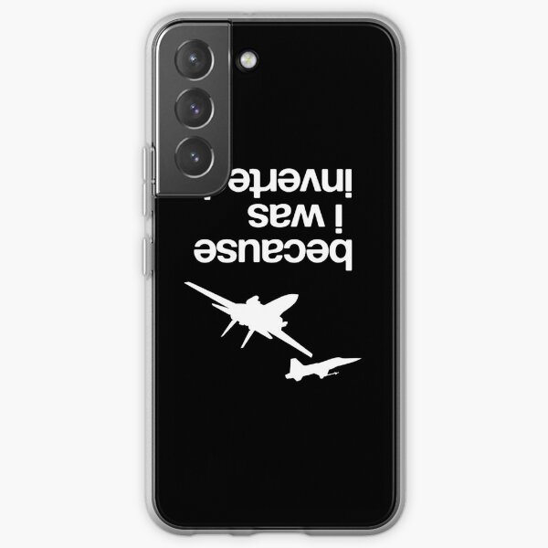 “Because I was inverted”, Top Gun inspired - WHITE VERSION Samsung Galaxy Soft Case