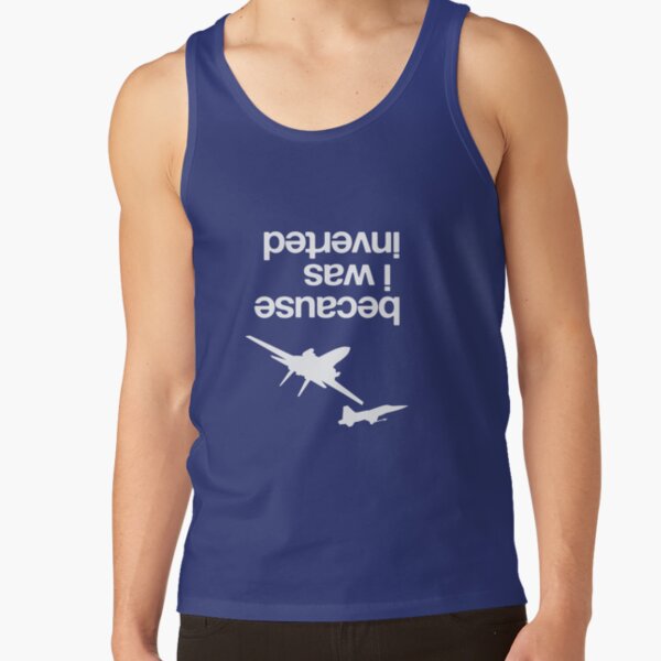 “Because I was inverted”, Top Gun inspired - WHITE VERSION Tank Top