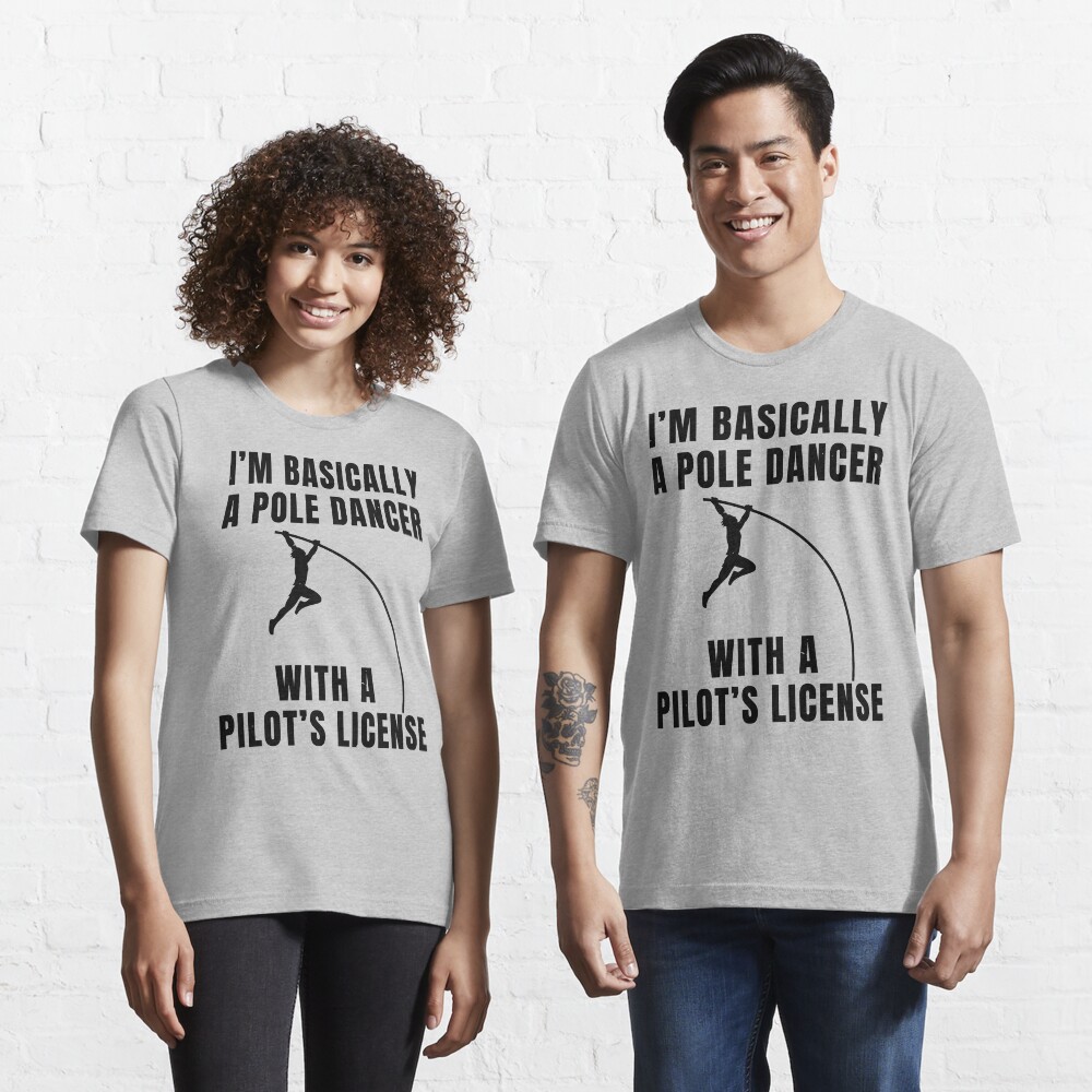 "Pole Vault Dancer Pilot Joke Athlete Gift" Tshirt for Sale by