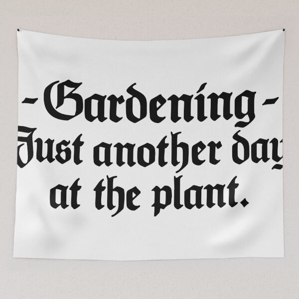 Aperçu de l'œuvre Gardening - Just another day at the plant créée et vendue par theshirtshops.