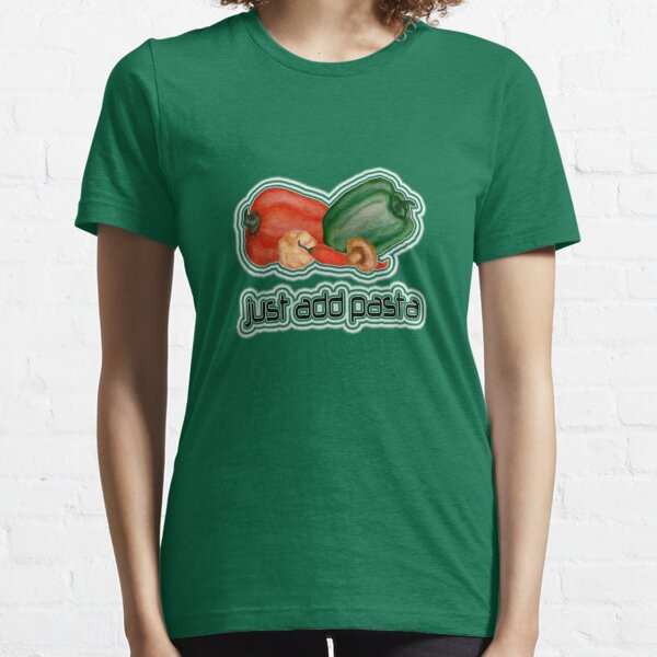 Just add pasta Essential T-Shirt