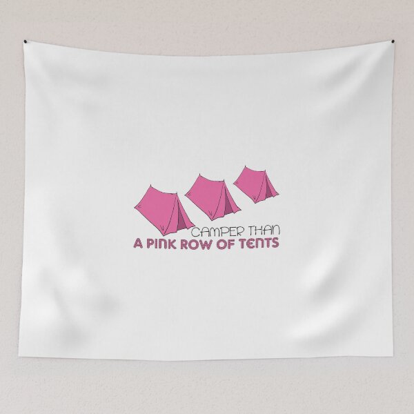 Item preview, (This Shirt Is) Camper Than A Pink Row Of Tents designed and sold by PlagueRat.