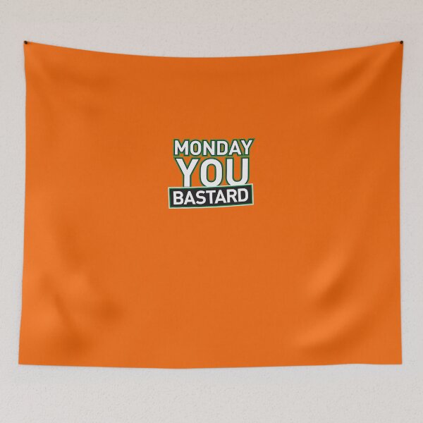 Item preview, MONDAY. YOU. BASTARD. designed and sold by kaipanou.