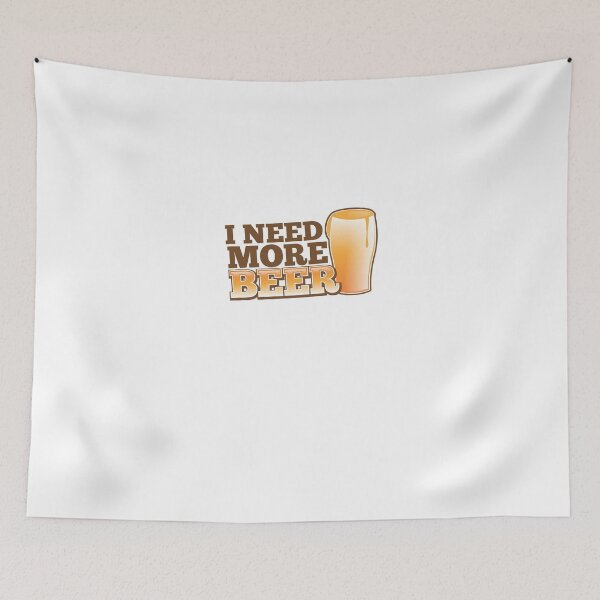 Item preview, I NEED MORE BEER! with a pint glass drinking designed and sold by jazzydevil.