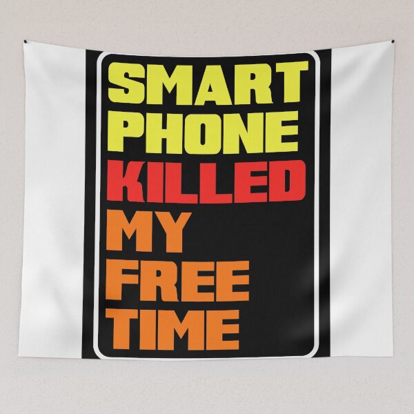 Item preview, Smart phone killed my free time designed and sold by emilegraphics.