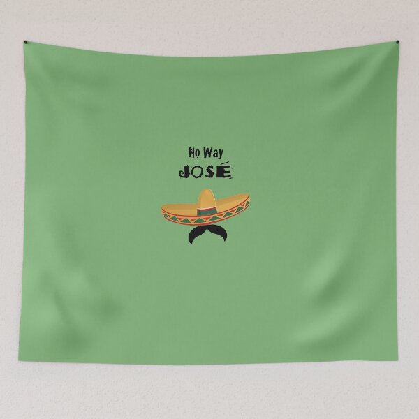 Item preview, No Way Jose designed and sold by antsp35.