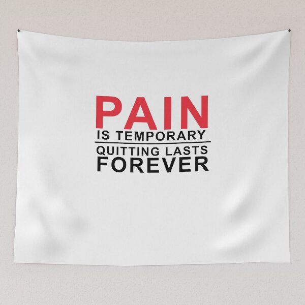 Item preview, Pain is temporary, Quitting lasts forever designed and sold by poppyflower.