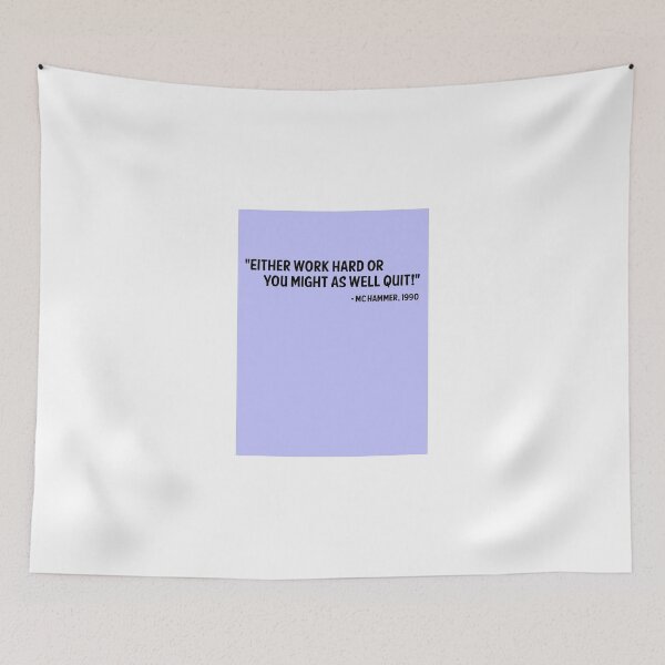 Item preview, MC Hammer Quote designed and sold by andrewalcock.