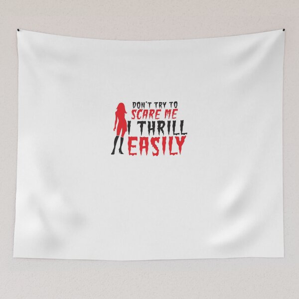Item preview, Halloween funny sexy lady Don't try to SCARE me! I THRILL EASILY! designed and sold by jazzydevil.
