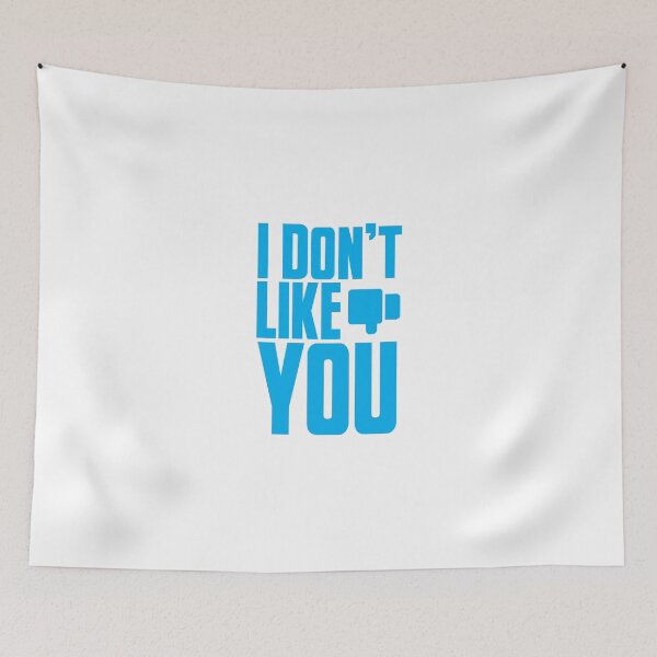 Item preview, I Don't LIKE YOU! designed and sold by jazzydevil.