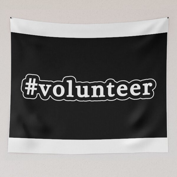Item preview, Volunteer - Hashtag - Black & White designed and sold by Graphix.