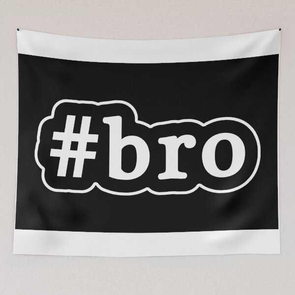 Item preview, Bro - Hashtag - Black & White designed and sold by Graphix.