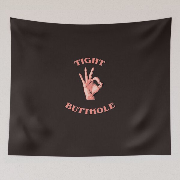 Item preview, Tight Butthole designed and sold by MookHustle.