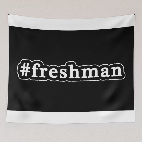 Item preview, Freshman - Hashtag - Black & White designed and sold by Graphix.