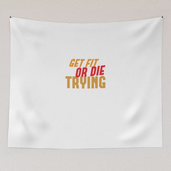 Item preview, GET FIT or DIE TRYING! designed and sold by jazzydevil.