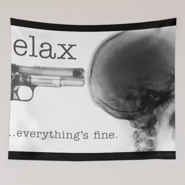 Item preview, Relax...Everything's Fine - Gun to the Head designed and sold by revshakes.