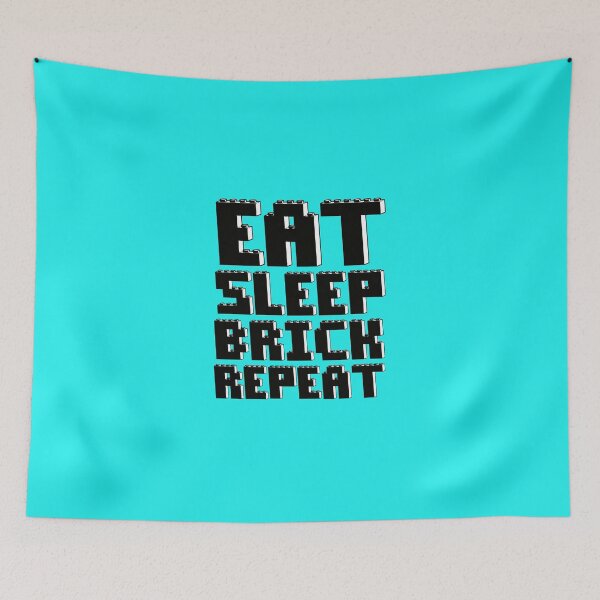 Item preview, EAT, SLEEP, BRICK, REPEAT designed and sold by ChilleeW.