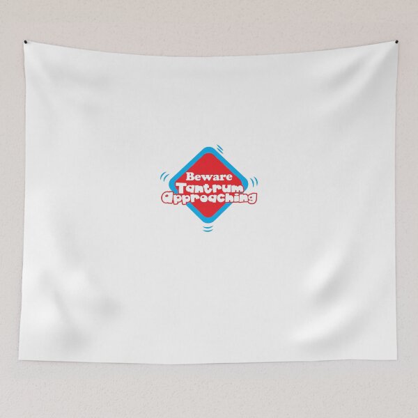 Item preview, BEWARE Tantrum approaching sign funny designed and sold by jazzydevil.