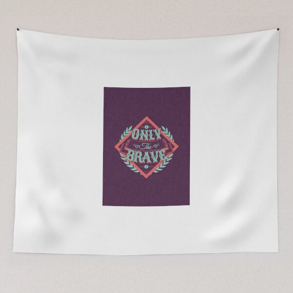 Item preview, ONLY THE BRAVE designed and sold by snevi.