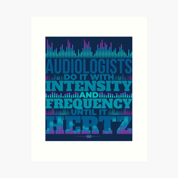Item preview, FUNNY AUDIOLOGISTS FREQUENCY INTENSITY HERTZ HZ PUN designed and sold by ChinkyCat Official.