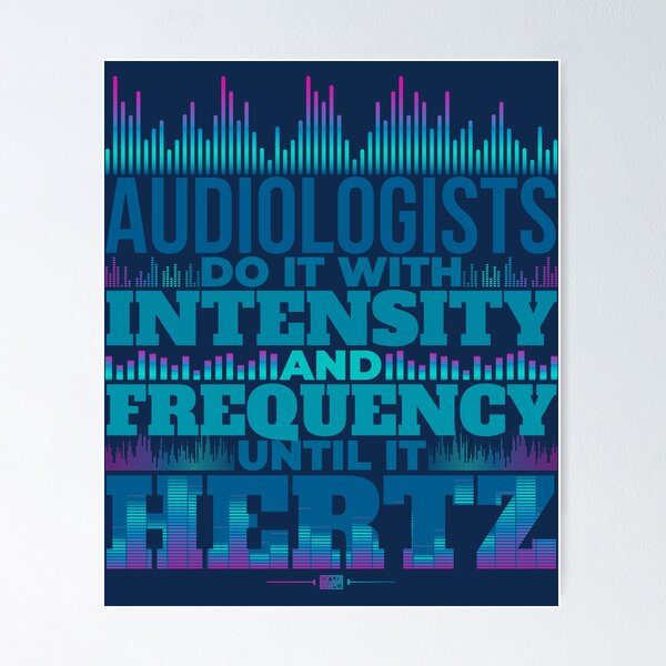 Item preview, FUNNY AUDIOLOGISTS FREQUENCY INTENSITY HERTZ HZ PUN designed and sold by ChinkyCat Official.