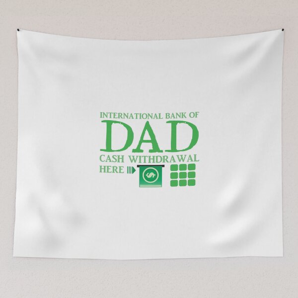 Item preview, The international BANK OF DAD cash withdrawal here with ATM CASH MONEY designed and sold by jazzydevil.