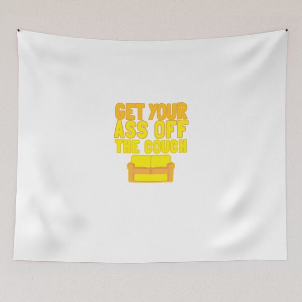Item preview, GET your ass off the couch! designed and sold by jazzydevil.