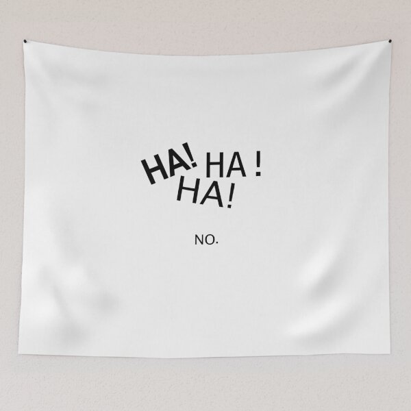 Item preview, HAHAHA NO designed and sold by EllishiaFrancis.