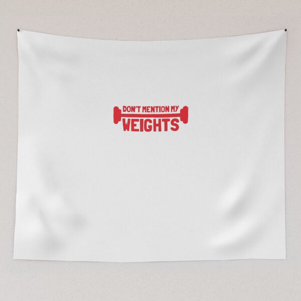 Item preview, Don't mention my WEIGHTS! designed and sold by jazzydevil.