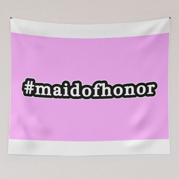 Item preview, Maid Of Honor - Hashtag - Black & White designed and sold by Graphix.