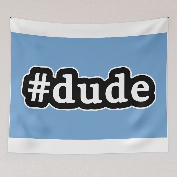Item preview, Dude - Hashtag - Black & White designed and sold by Graphix.