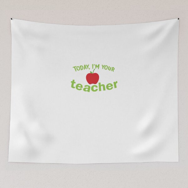 Item preview, Today, I'm your TEACHER! with red apple designed and sold by jazzydevil.