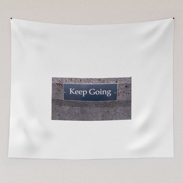 Item preview, Keep Going Sign designed and sold by Sue Robinson.