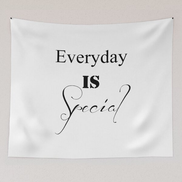 Item preview, Everyday is Special designed and sold by TheIzzySquishy.