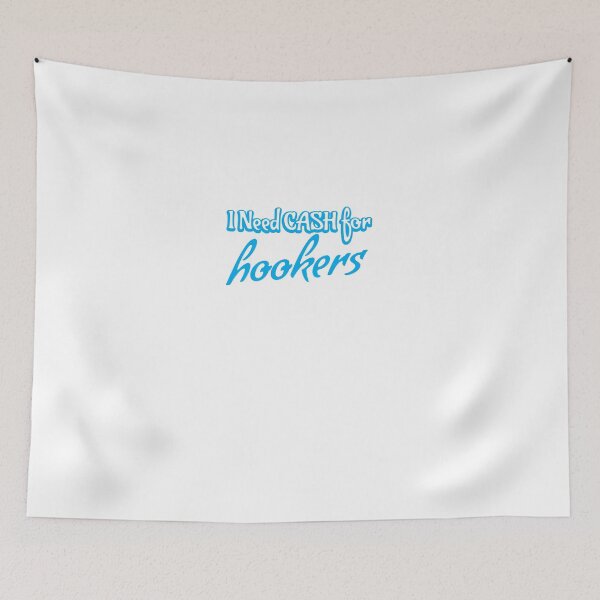Item preview, I need CASH for HOOKERS designed and sold by jazzydevil.