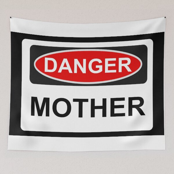 Item preview, Danger Mother - Warning Sign designed and sold by Graphix.