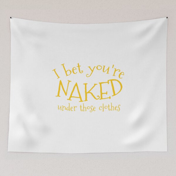 Item preview, I bet you're naked under those clothes designed and sold by jazzydevil.