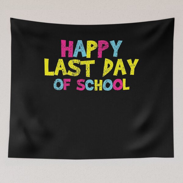 Item preview, Last Day Of School designed and sold by 4tomic.
