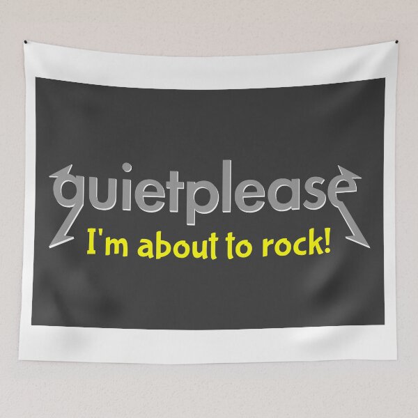 Artikelvorschau, Quiet please | I'm about to rock entworfen und verkauft von piedaydesigns.