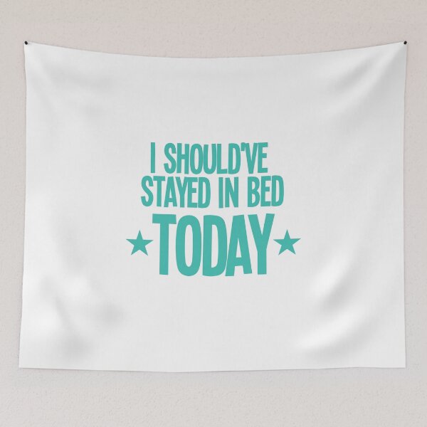 Item preview, I should've stayed in bed today! designed and sold by jazzydevil.