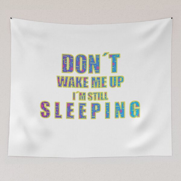 Artikelvorschau, Don´t Wake me I´m still sleeping entworfen und verkauft von Est Makes Things.