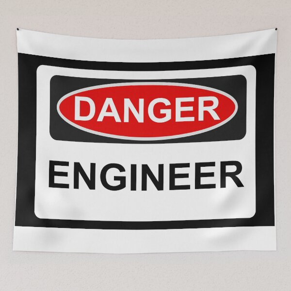 Item preview, Danger Engineer - Warning Sign designed and sold by Graphix.