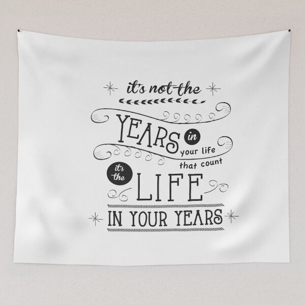 Item preview, Life in Your Years Quote by Jan Marvin designed and sold by Jan Marvin Art Studio.