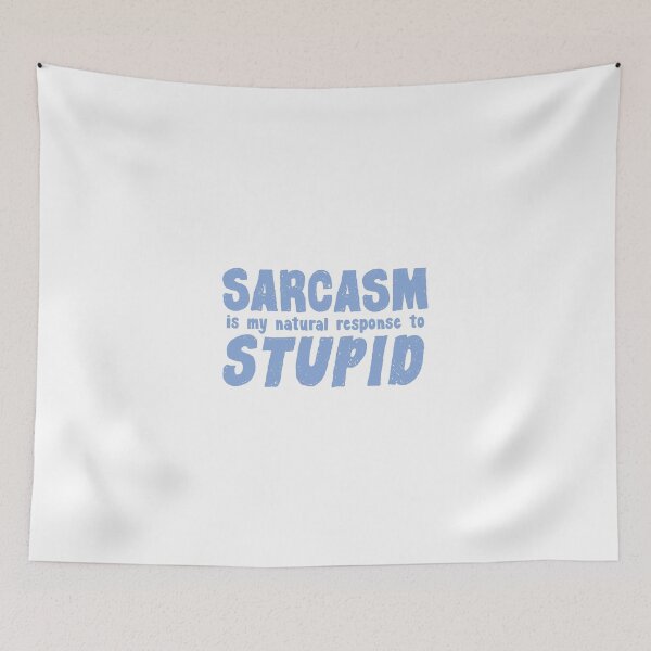 Item preview, SARCASM is my natural response to STUPID designed and sold by jazzydevil.