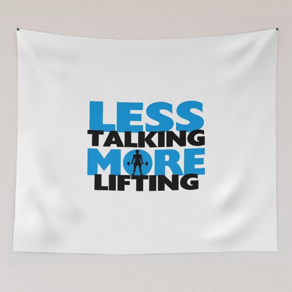 Item preview, Less Talking More Lifting designed and sold by FireFoxxy.